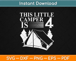 This Little Camper Is 4 Svg Design Cricut Printable Cutting 