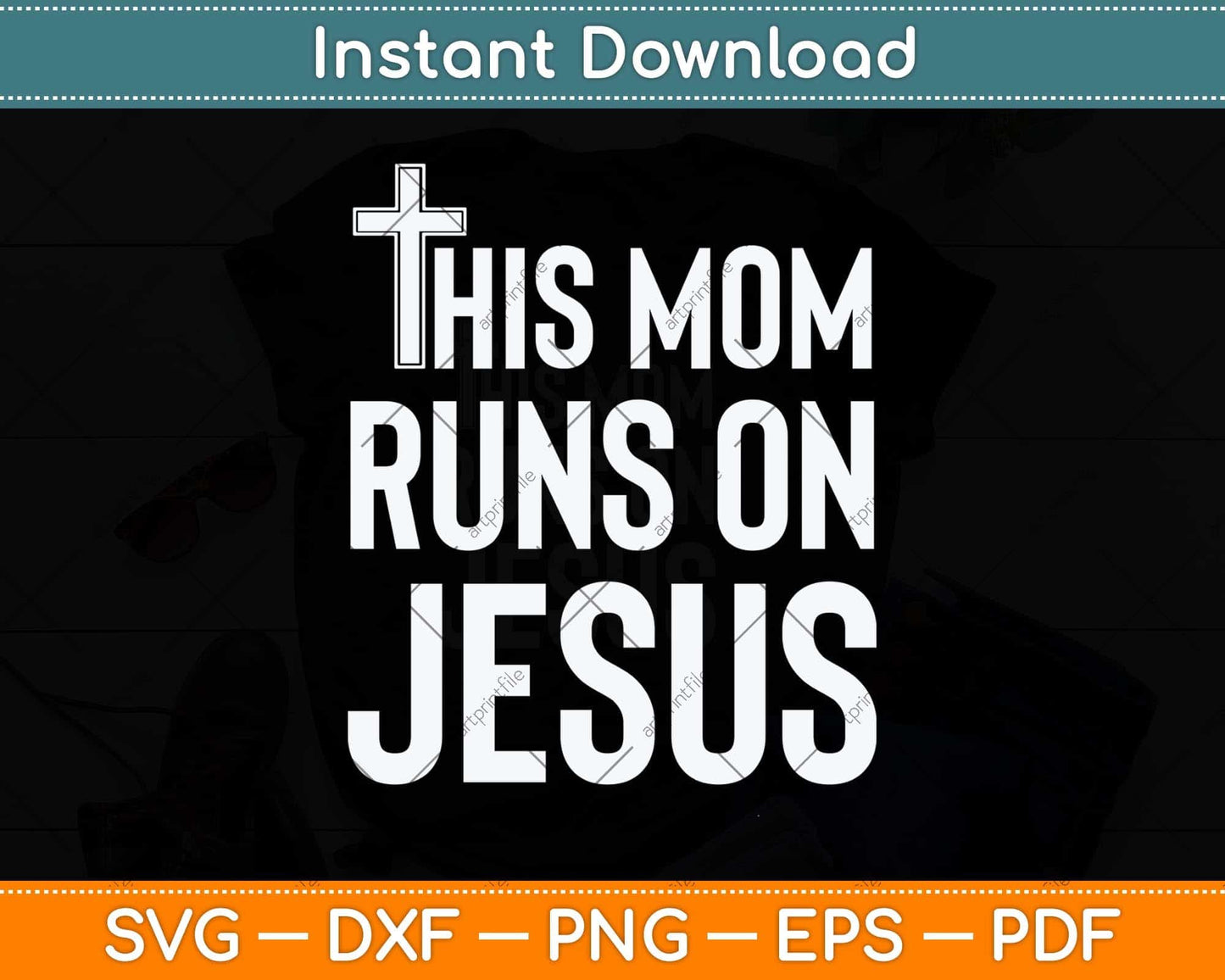 This Mom Runs On Jesus Christian Mother's Day Svg Png Dxf Digital Cutting File