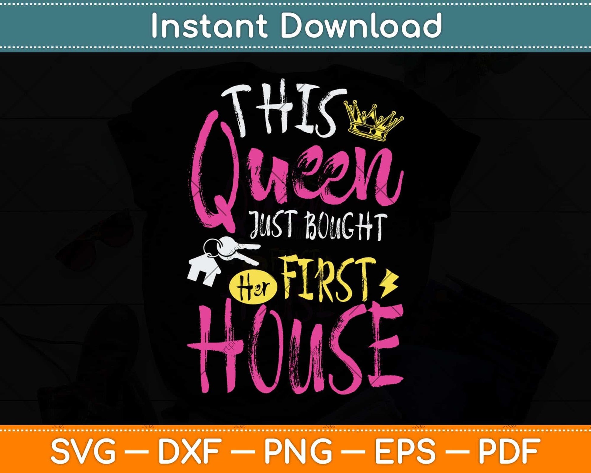 This Queen Just Bought Her First House Svg Png Dxf Digital Cutting File