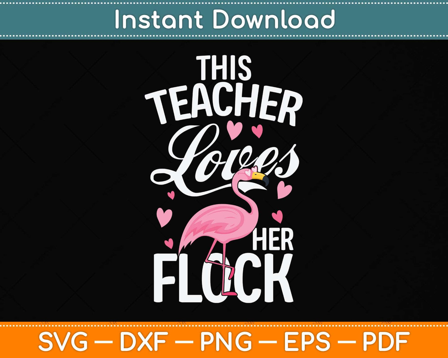 This Teacher Loves Her Flock Flamingo Teacher Class Svg Png Dxf Digital Cutting File