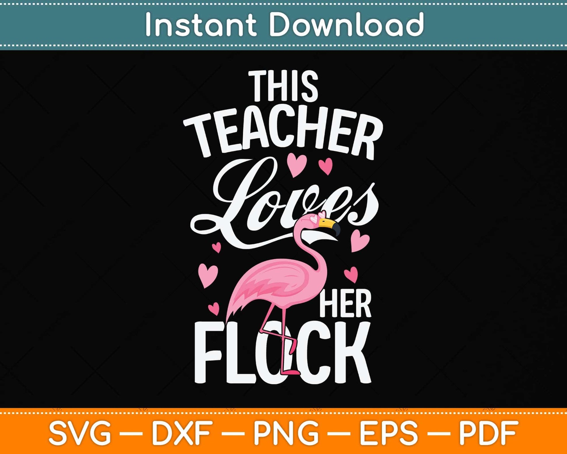 This Teacher Loves Her Flock Flamingo Teacher Class Svg Png Dxf Digital Cutting File