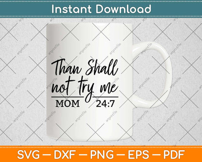 Thou Shall Not Try Me Svg Design Cricut Printable Cutting Files