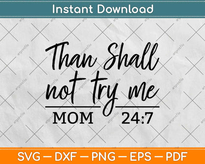 Thou Shall Not Try Me Svg Design Cricut Printable Cutting Files