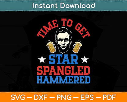 Time To Get Star Spangled Hammered Svg Png Dxf Digital Cutting File