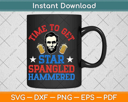 Time To Get Star Spangled Hammered Svg Png Dxf Digital Cutting File