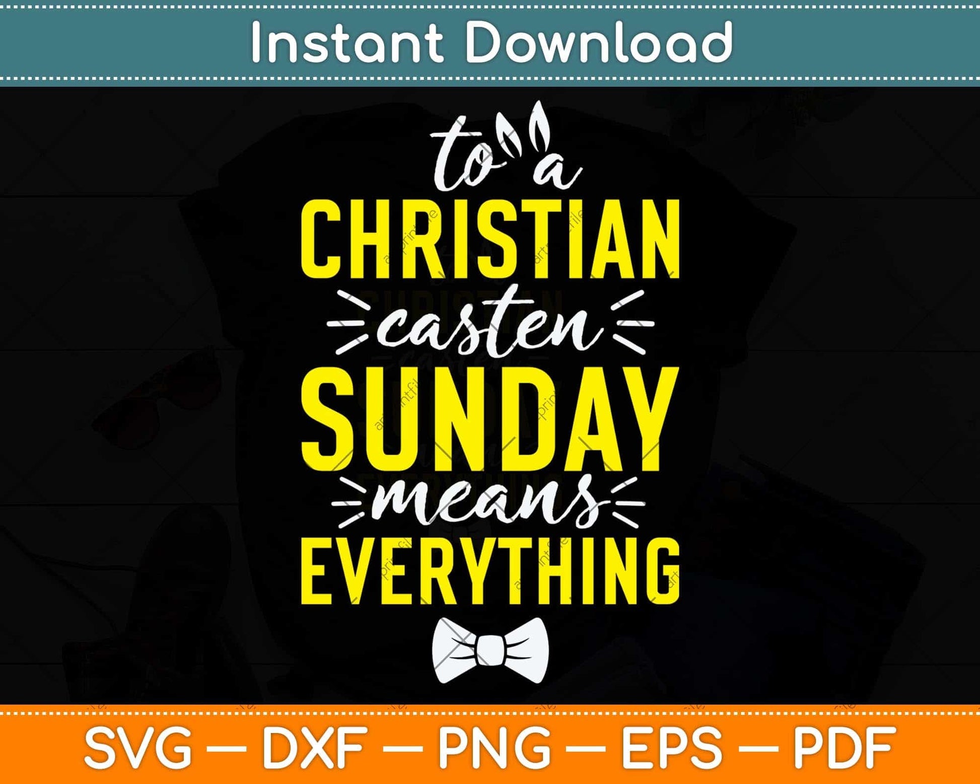 To a Christian Easter Sunday Means Everything Svg Png Dxf Digital Cutting File