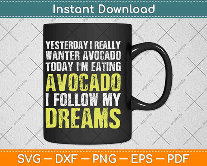 Today I'm Eating Avocado Vegan Keto Diet Svg Png Dxf Digital Cutting Files