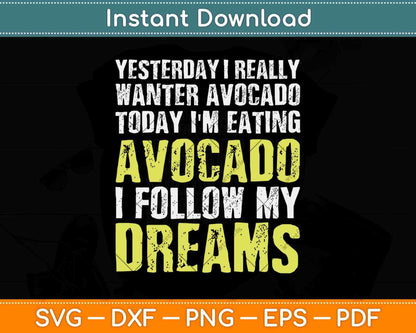 Today I'm Eating Avocado Vegan Keto Diet Svg Png Dxf Digital Cutting Files