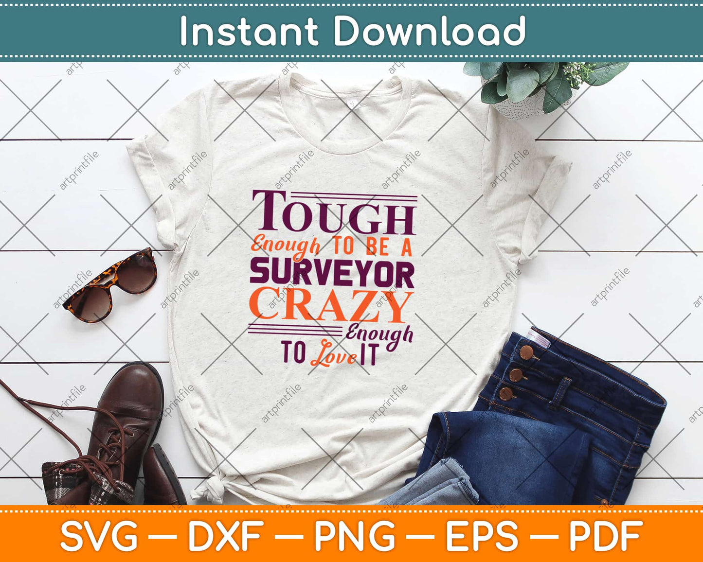 Tough Enough To Be A Surveyor Crazy Enough To Love It Svg Png Dxf Cutting File