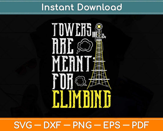 Towers Are Meant For Climbing Svg Png Dxf Digital Cutting File
