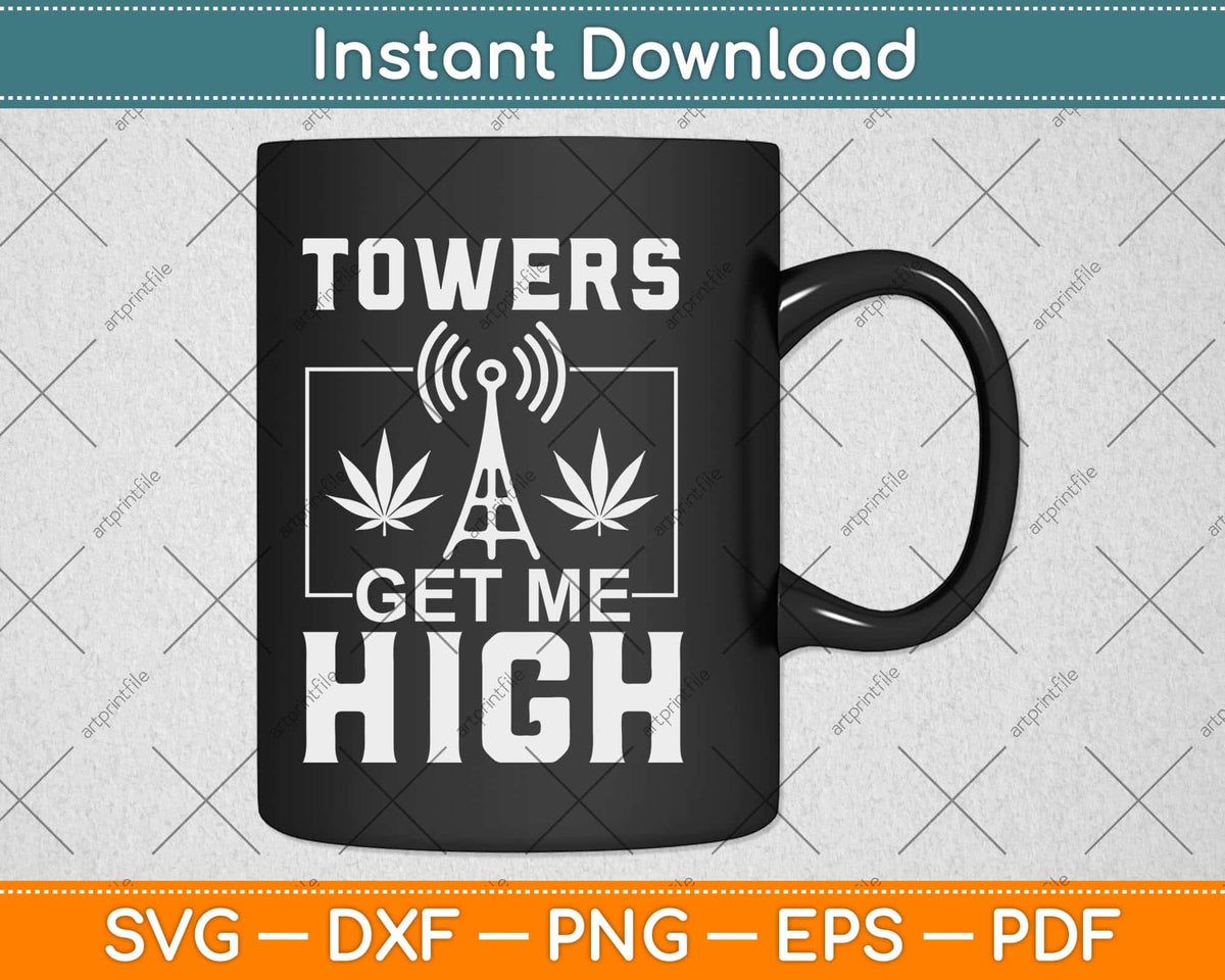 Towers Get Me High Cell Tower Climbing Svg Png Dxf Digital Cutting File