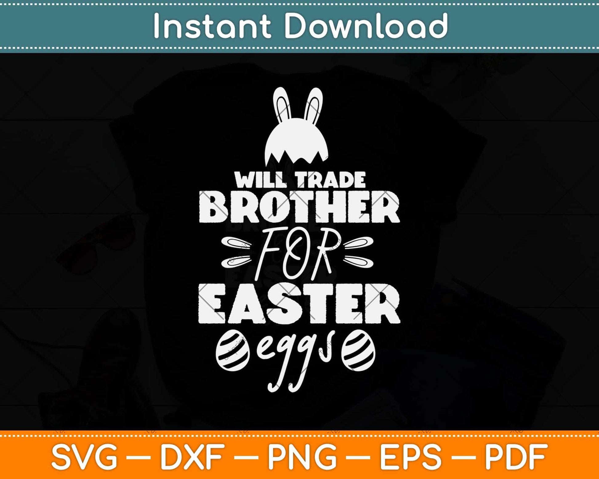 Trade Brother For Easter Eggs Siblings Easter Gift Toddler Svg Design