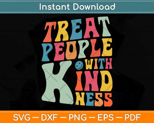 Treat People With Kindness Svg Png Dxf Digital Cutting File