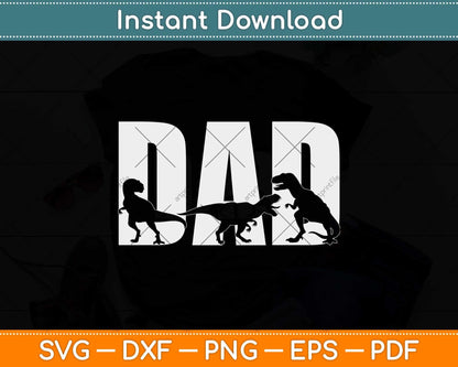 Trex Dad Dinosaur Lover Cool Vintage Father's Day Svg Png Dxf Digital Cutting File