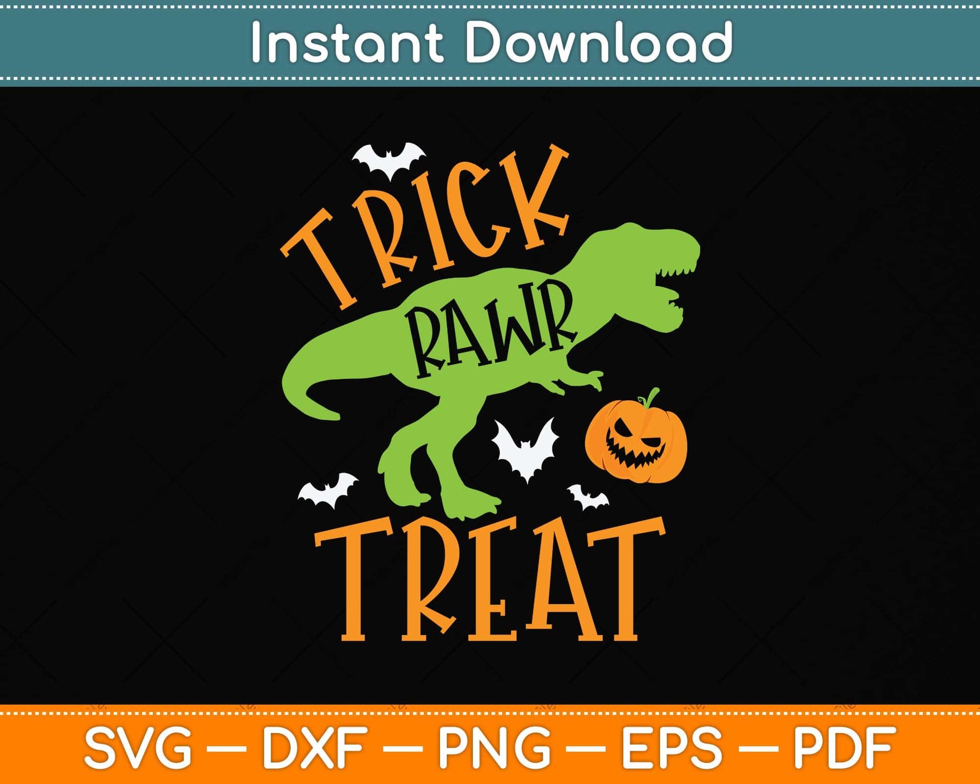 Trick Rawr Treat Dinosaur Funny Halloween Svg Png Dxf Digital Cutting File