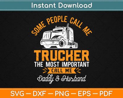 Trucker Daddy & Husband - Truck Driver Svg Design Cricut Printable Cutting Files