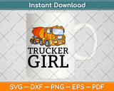 Trucker Girl Trucking Semi Truck Driver Wife Mom Svg Design 