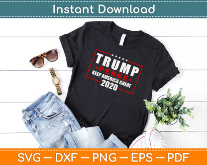 Trump Pence Keep America Great 2020 Svg Design Cricut Printable Cutting Files