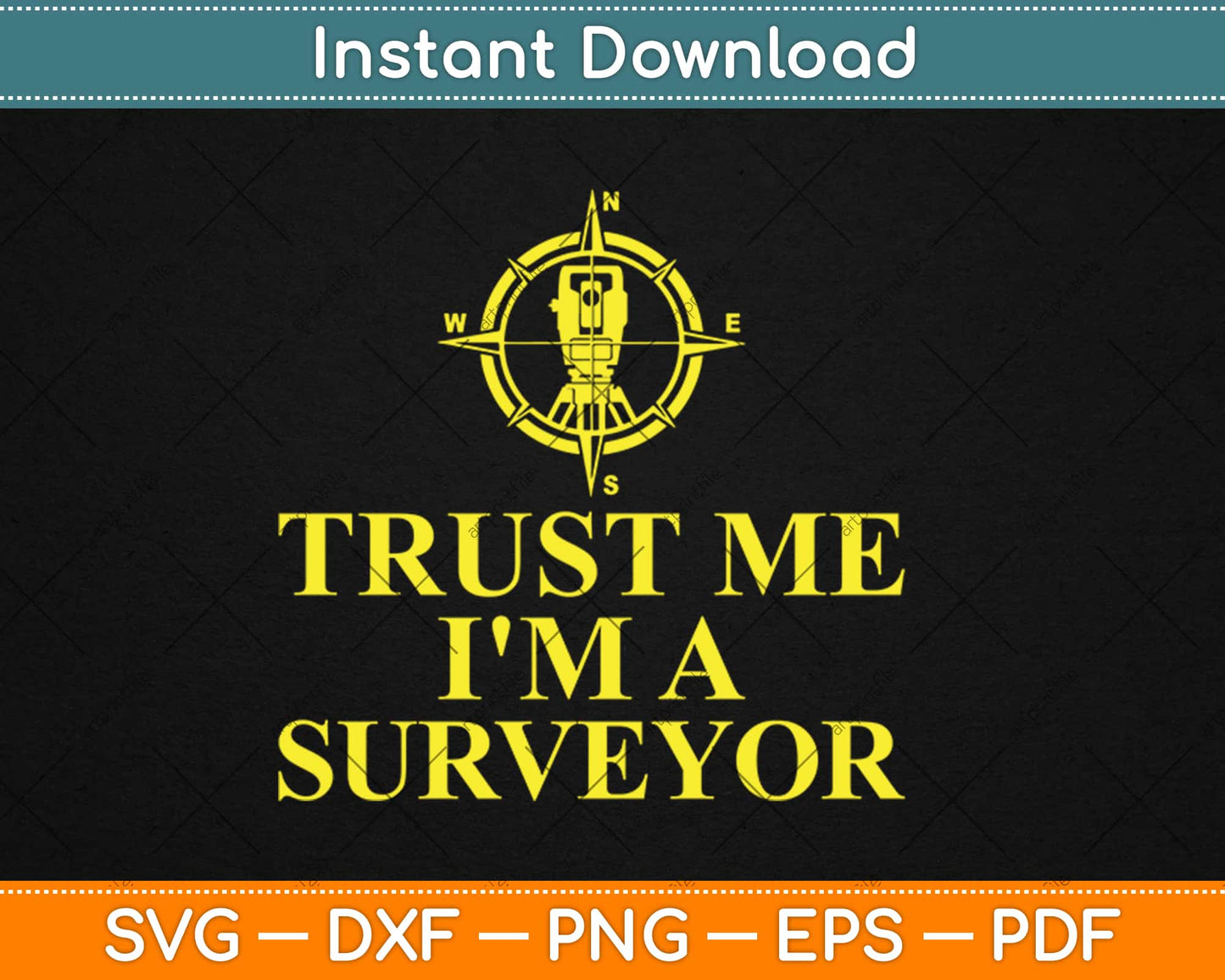 Trust Me I'm A Surveyor Svg Design Cricut Printable Cutting Files