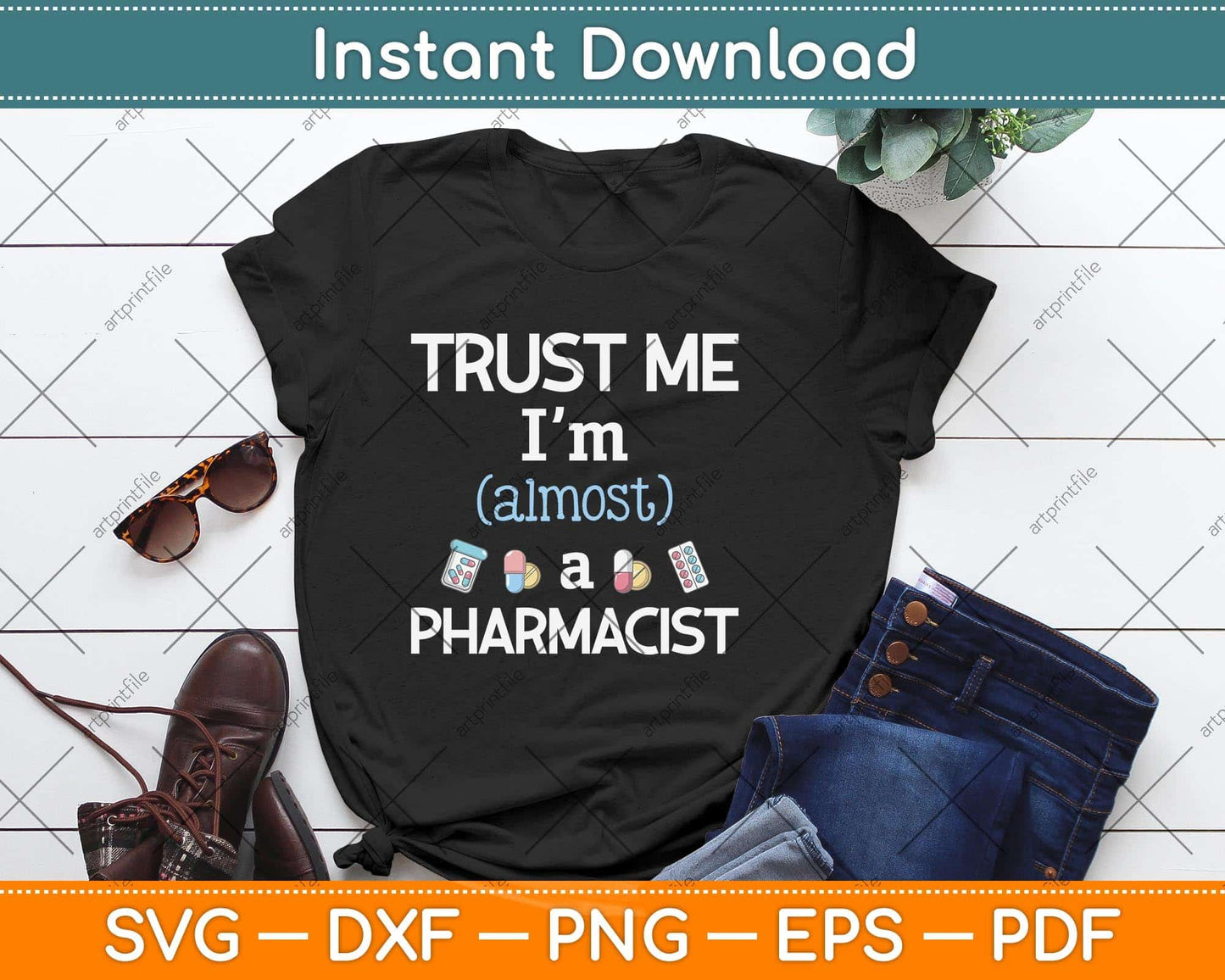 Trust Me I'm Almost A Pharmacist Svg Png Dxf Digital Cutting File