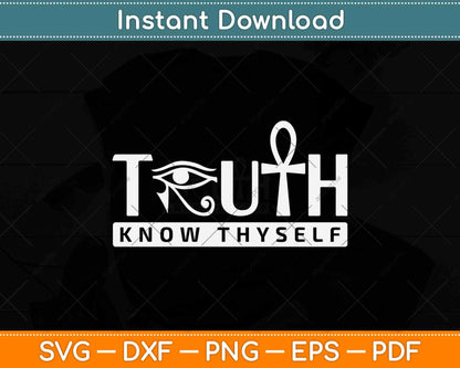 Truth Know Thyself Ankh Eye Of Horus Svg Design Cricut Printable Cutting Files