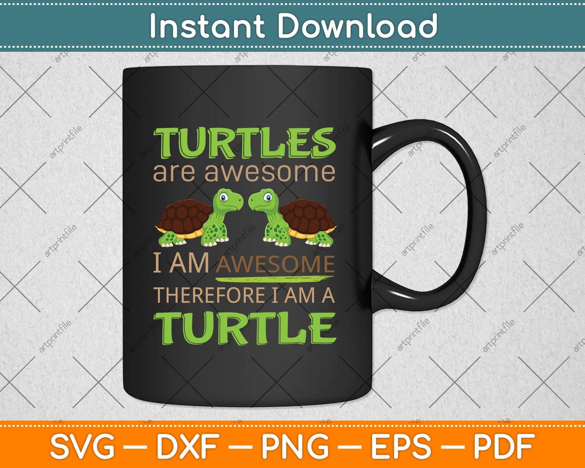 Turtles Are Awesome I Am A Turtle Sea Turtle Hawaiian Svg Png Dxf Digital Cutting File