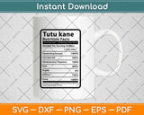 Tutu Kane Nutrition Facts Svg Png Dxf Digital Cutting Files
