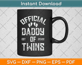 Twin Dad 2022 Funny New Daddy of Twins Father's Day Svg Png Dxf Digital Cutting File