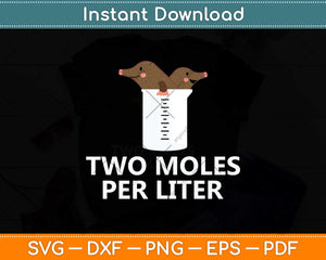 Two Moles Per Liter Funny Chemistry Science Svg Png Dxf Digital Cutting File