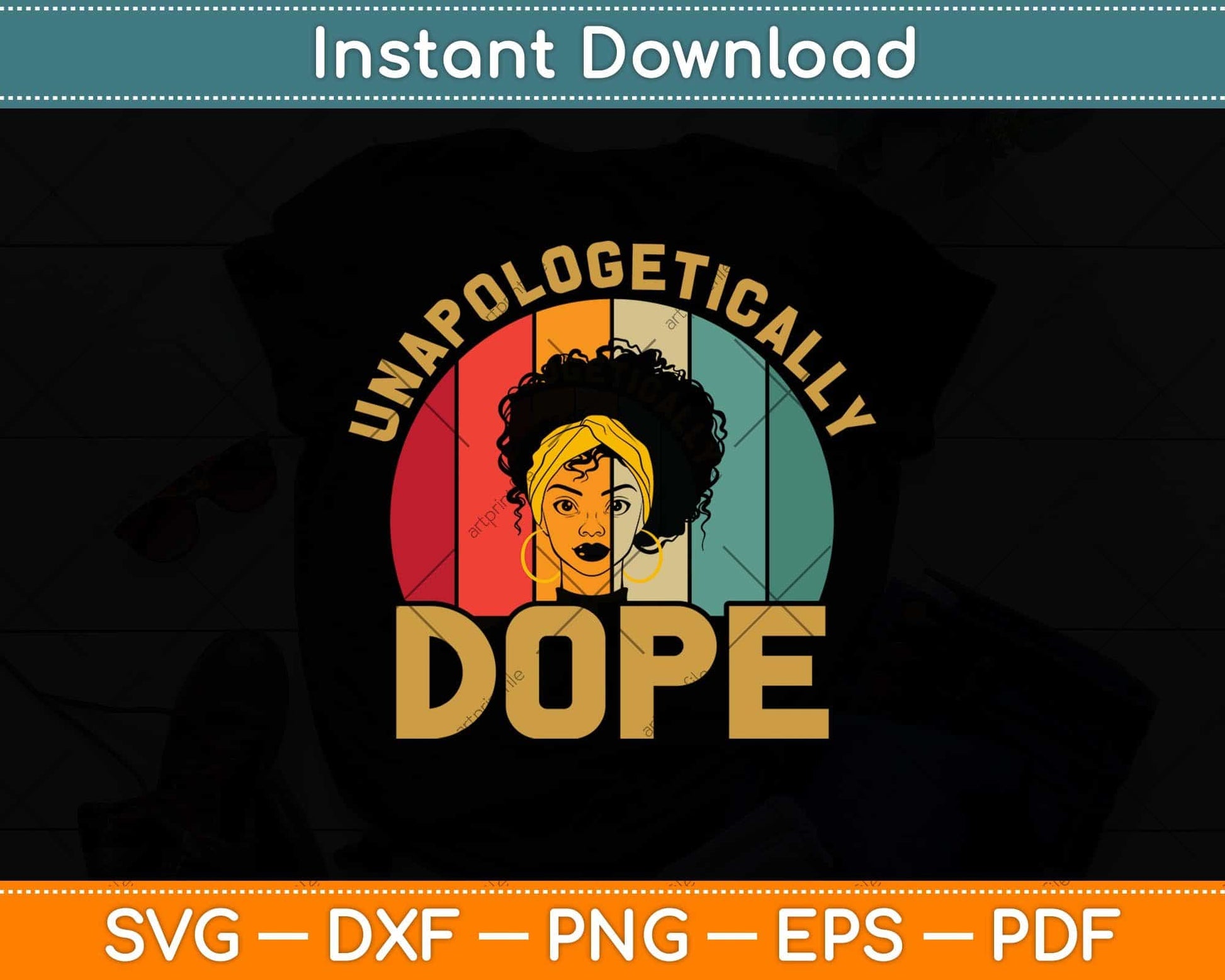 Unapologetically Dope Black Pride Melanin African American Svg Png Dxf File