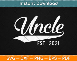 Uncle Est. 2021 Vintage New Uncle Fathers Day Svg Design 
