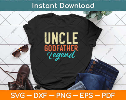 Uncle Godfather Legend Funny Uncle Father's Day Svg Design Cutting Files