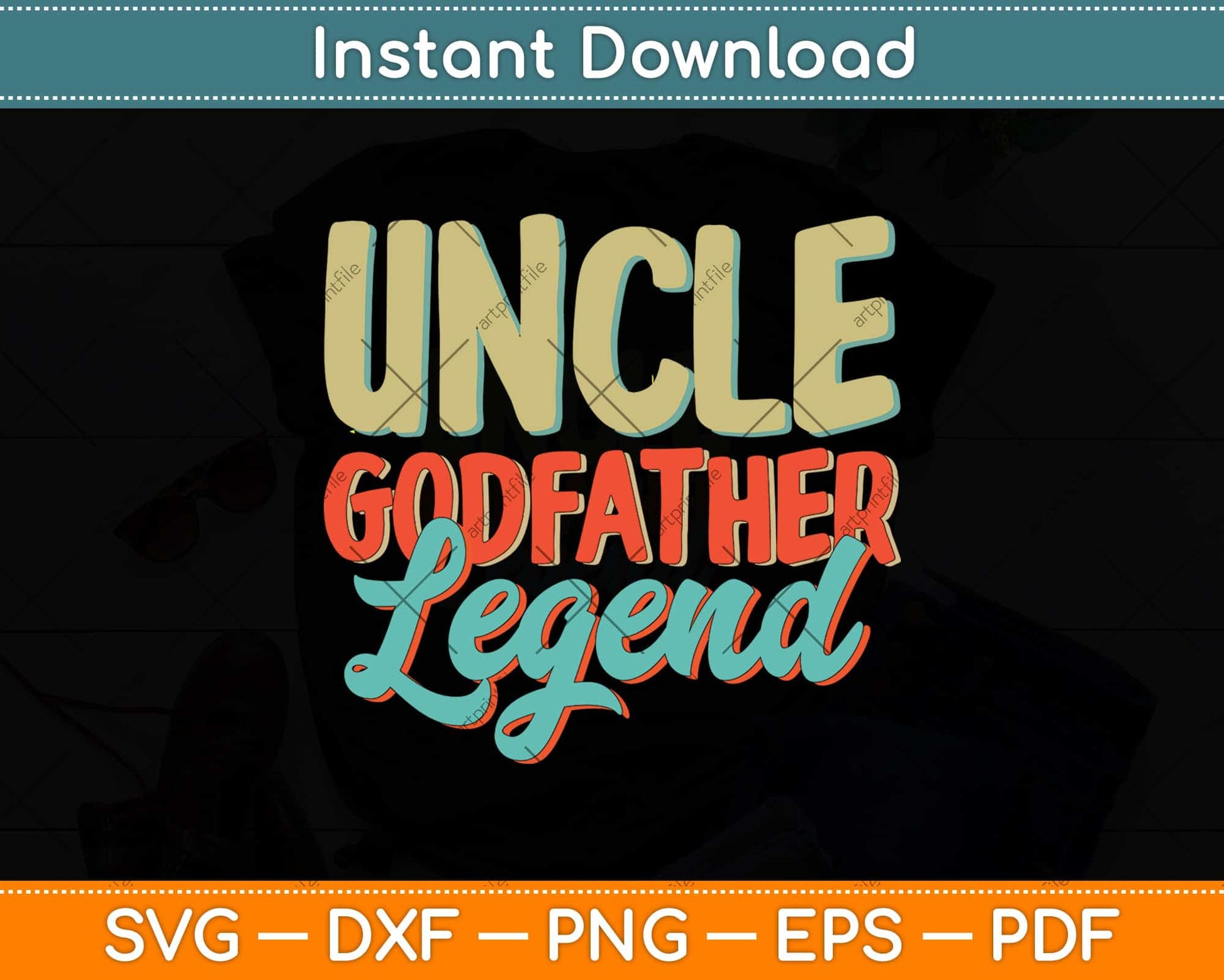 Uncle Godfather Legend Funny Uncle Gifts Father's Day Svg Png Dxf Digital Cutting File