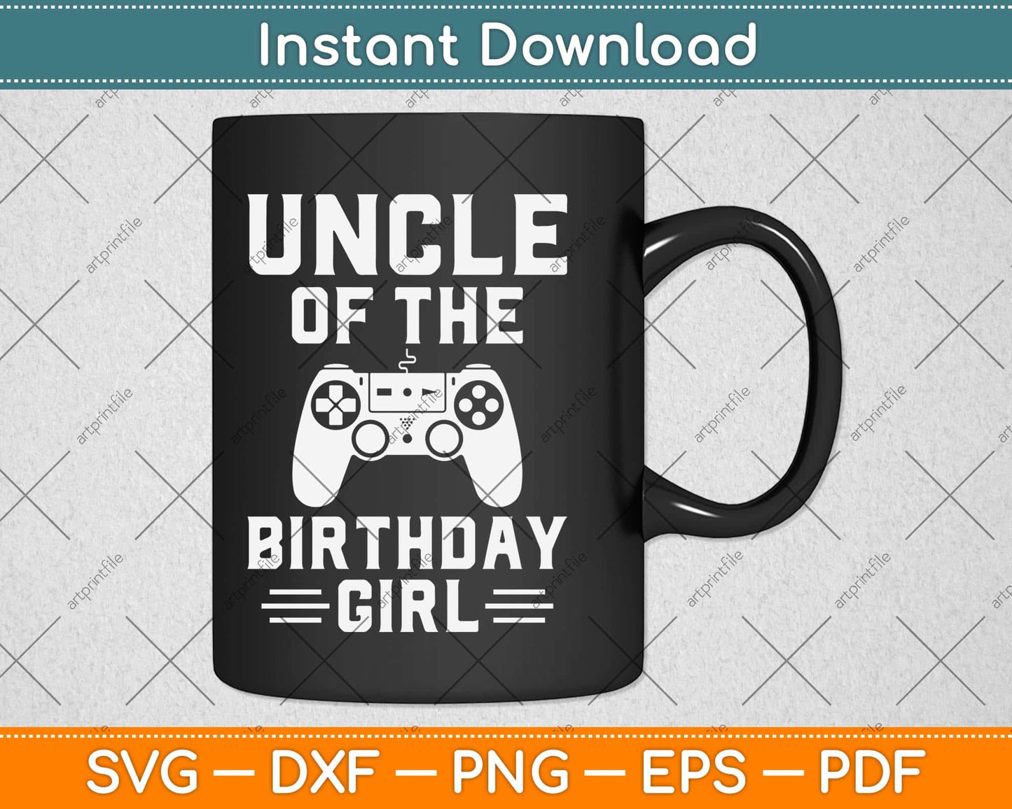 Uncle Of The Birthday Girl Video Games Svg Design Cricut Printable Cutting File