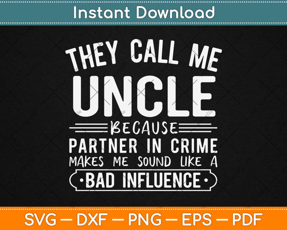 Uncle Partner In Crime Funny Uncle Svg Design Cricut 