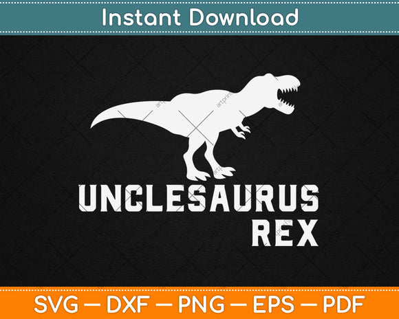 Unclesaurus Rex Funny Cute Uncle Dinosaur Svg Design Cricut 