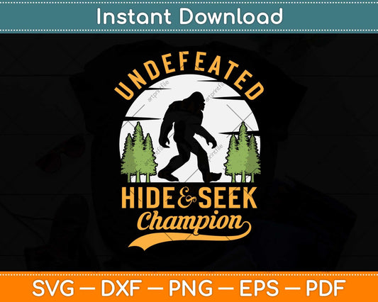 Undefeated Hide and Seek Champion Bigfoot Sasquatch Svg Png Dxf Cutting File