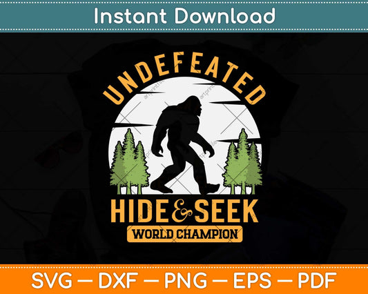 Undefeated Hide And Seek World Champion Bigfoot Svg Png Dxf Digital Cutting File