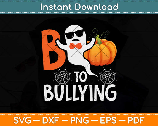 Unity Day Orange Boo Be Kinds and Boo to Bullying Halloween Svg Png Dxf Cutting File