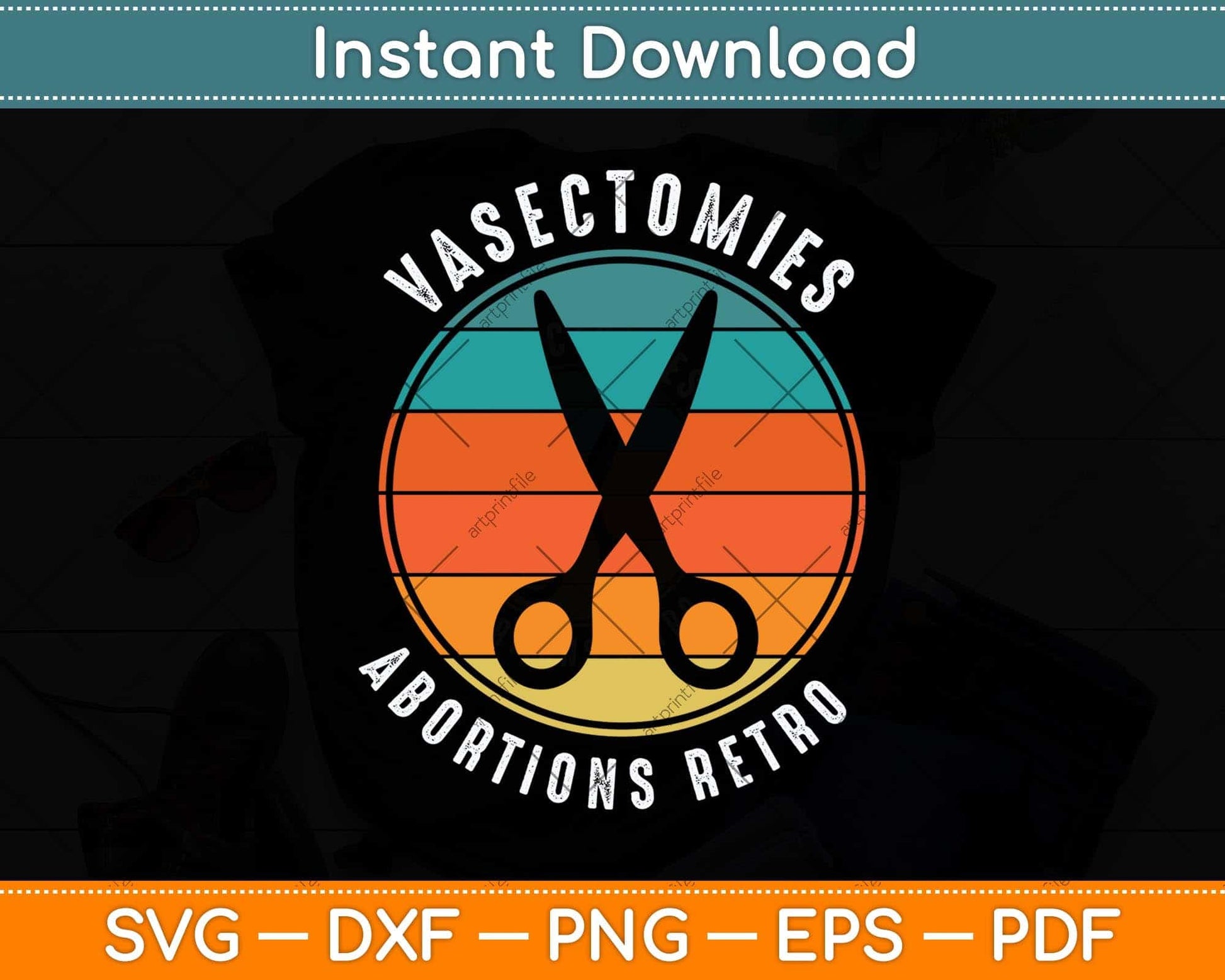 Vasectomies Prevent Abortions Retro Pro Choice Funny Svg Png Dxf Digital Cutting File