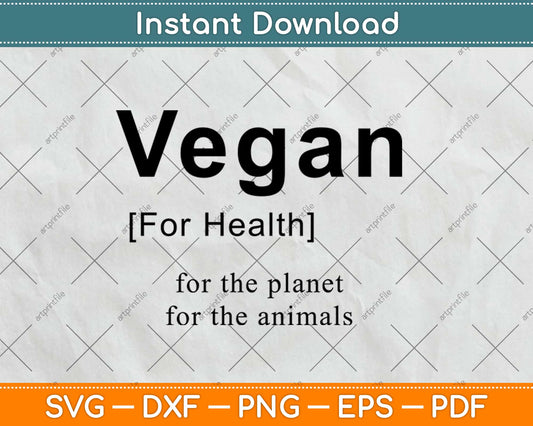 Vegan for Health Planet and Animals Svg Design Cricut Printable Cutting Files