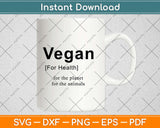 Vegan for Health Planet and Animals Svg Design Cricut 