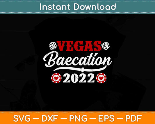 Vegas Baecation 2022 Couples Vacation Dice Svg Png Dxf Digital Cutting File