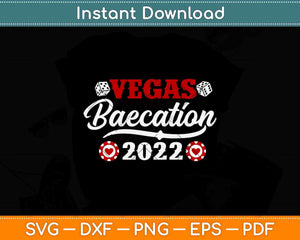 Vegas Baecation 2022 Couples Vacation Dice Svg Png Dxf Digital Cutting File