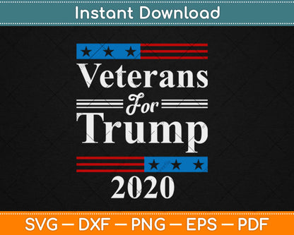 Veterans For Trump 2020 USA Flag Reelect Republican Svg Design Cricut Cutting Files