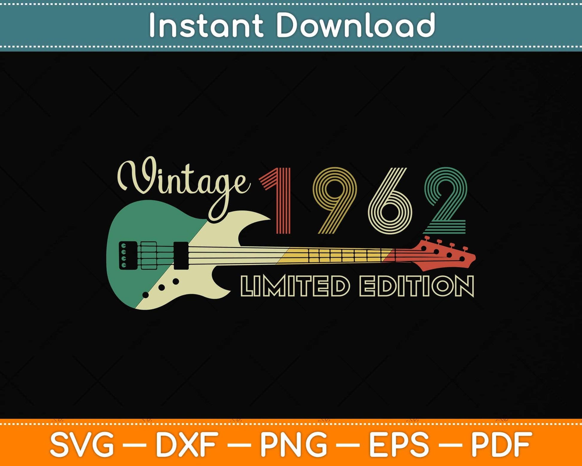 Vintage 1962 Birthday gifts, Guitar Lovers' 60th Birthday Svg Png Dxf Digital Cutting File