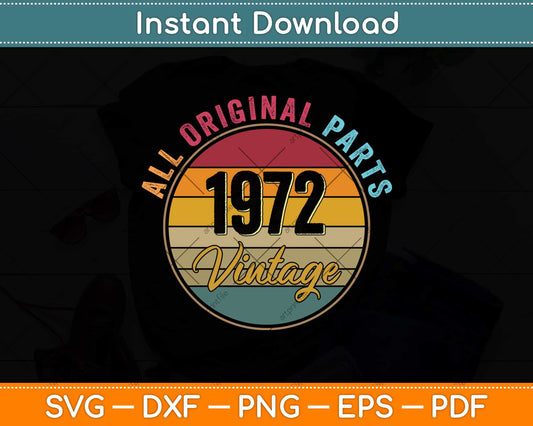 Vintage 1972 50th Birthday Gift Men Women 50 Years Old Svg Png Dxf Cutting File