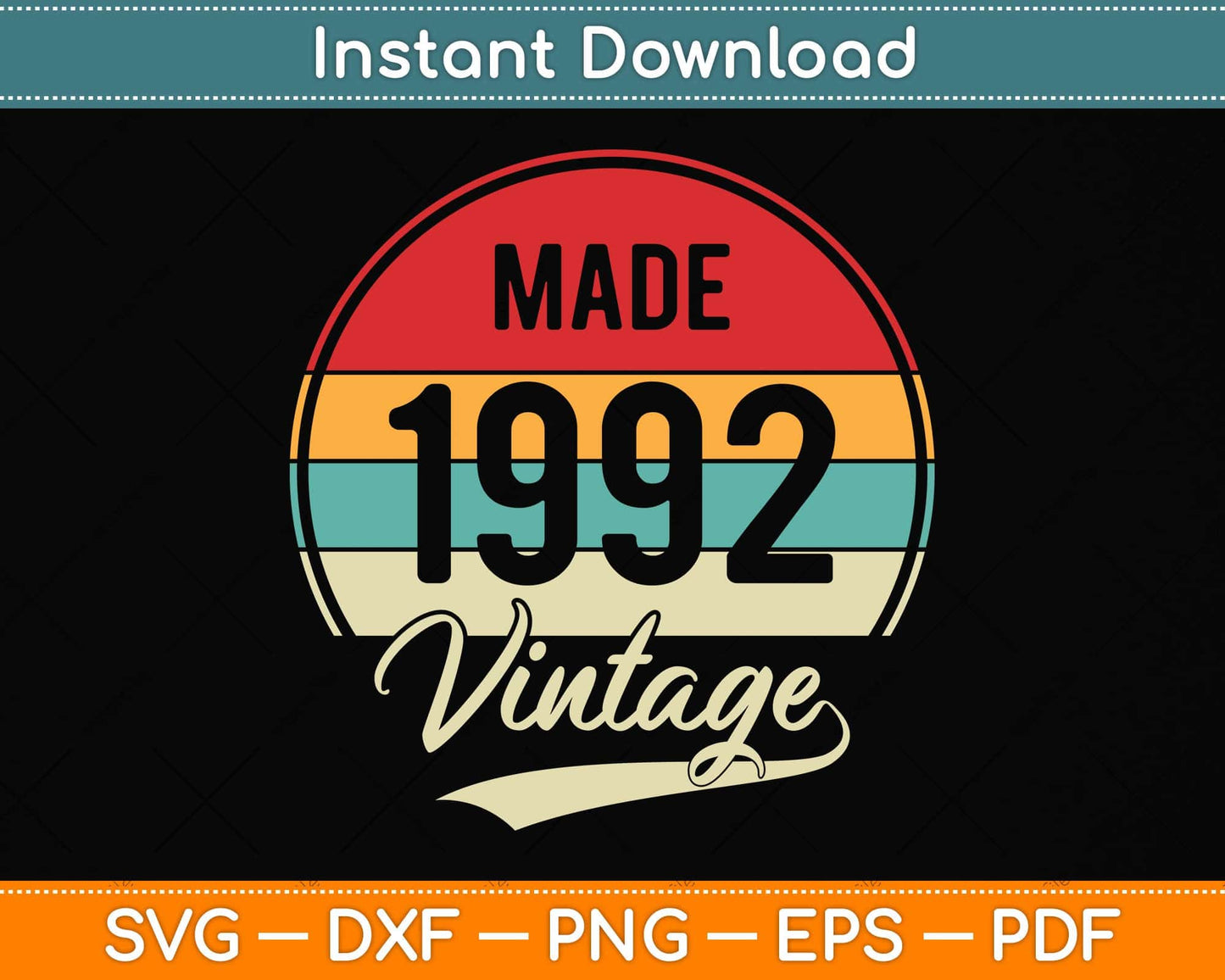 Vintage 1992 Made in 1992 30th Birthday 30 Years Old Svg Png Dxf Digital Cutting File