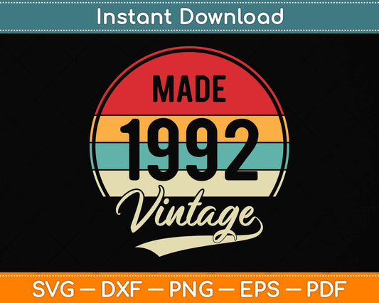 Vintage 1992 Made in 1992 30th Birthday 30 Years Old Svg Png Dxf Digital Cutting File
