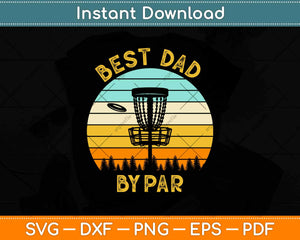 Vintage Best Dad By Par Disc Golf Father’s Day Svg Design 